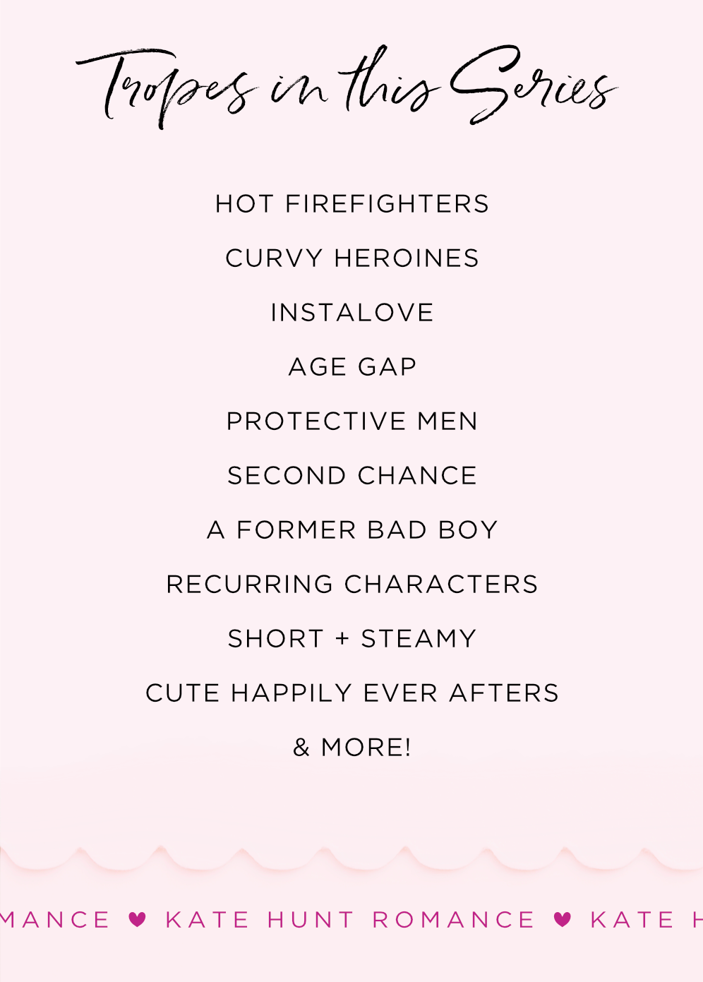 List of tropes from the series, including hot firefighters, curvy heroines, instalove, second chance, and more.